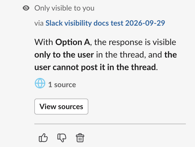 Private Slack response marked Only visible to you, with View sources, feedback, and Delete controls and no Post in thread button