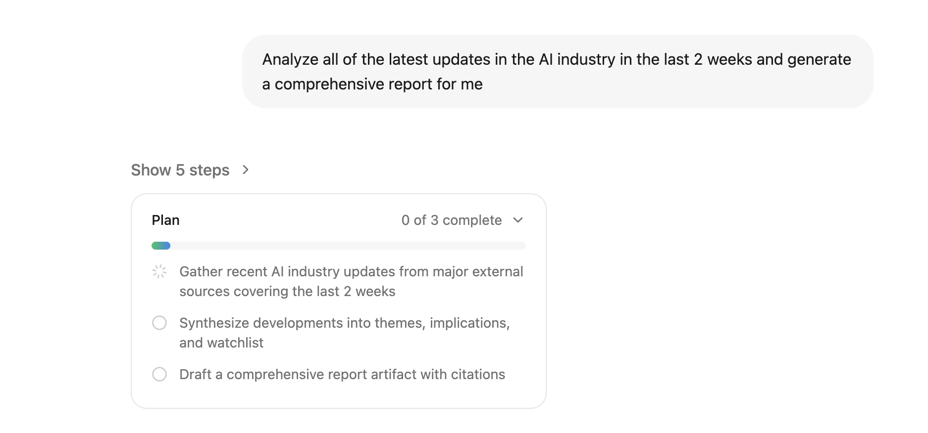 A user interface showing a plan to analyze AI industry updates. The plan includes three steps: gathering updates, synthesizing developments, and drafting a report. The first step, 'Gather recent AI industry updates from major external sources covering the last 2 weeks,' is currently in progress, indicated by a progress bar and a spinning icon.