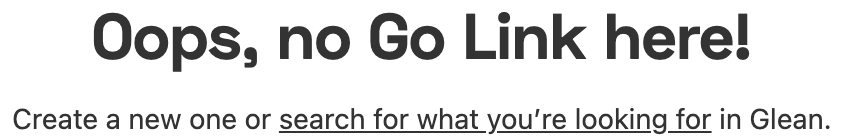 Screenshot of text showing "Oops, no Go Link here" taken from the Go Links error page